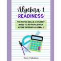 Algebra 1 Readiness: Getting Ready for Algebra 1: 20 Skills and Topics to Make Any Student Ready for Algebra 1 - Paperback