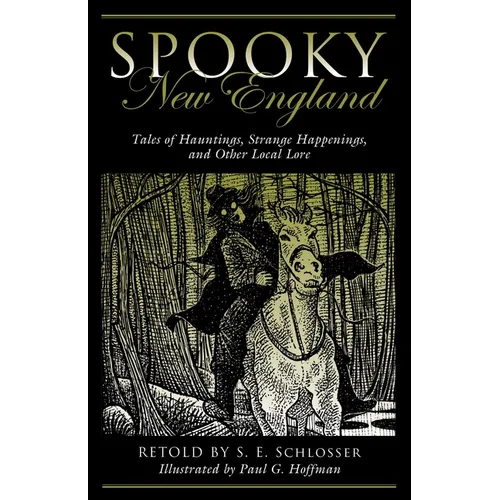 Spooky New England: Tales Of Hauntings, Strange Happenings, And Other Local Lore - Paperback