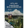 Atlas of Oregon Wilderness - Paperback