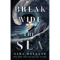 Break Wide the Sea - Hardcover