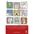 Bulletproof Fashion: Security, Emotions, and the Fortress Body - Paperback