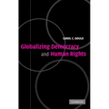 Globalizing Democracy and Human Rights - Paperback