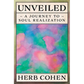 Unveiled: A Journey to Soul Realization - Paperback