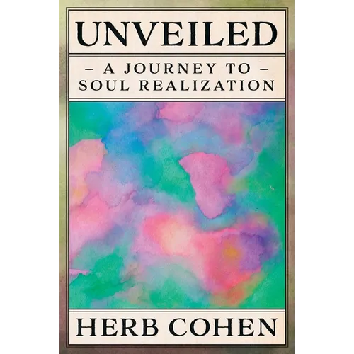 Unveiled: A Journey to Soul Realization - Paperback