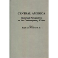 Central America: Historical Perspectives on the Contemporary Crises - Hardcover
