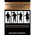 Historical European Martial Arts in its Context: Single-Combat, Duels, Tournaments, Self-Defense, War, Masters and their Treatises - Hardcover