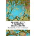 Travels With a Donkey in the Cevennes: (Robert Louis Stevenson Classics Collection) - Paperback