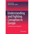 Understanding and Fighting Corruption in Europe: From Repression to Prevention - Paperback