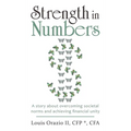 Strength in Numbers: A Story About Overcoming Societal Norms and Achieving Financial Unity - Hardcover
