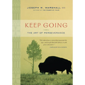 Keep Going: The Art of Perseverance - Paperback