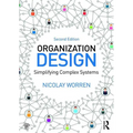 Organization Design: Simplifying complex systems - Paperback