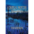 A Tropical Frontier: The Gladesman - Paperback