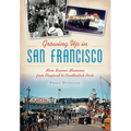 Growing Up in San Francisco: More Boomer Memories from Playland to Candlestick Park - Paperback