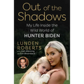 Out of the Shadows: My Life Inside the Wild World of Hunter Biden - Hardcover