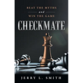 Checkmate: Beat the Myths and Win the Game - Paperback