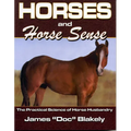 Horses And Horse Sense: The Practical Science of Horse Husbandry - Paperback