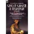 The Fourth Leonaur Book of Great Ghost and Horror Stories: Twenty-Two Short Stories of the Strange and Unusual Including 'The Shadow of a Midnight', ' - Paperback