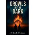 Growls in the Dark - Paperback