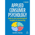 Applied Consumer Psychology: How to Use Psychological Insights in Marketing - Paperback