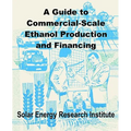 A Guide to Commercial-Scale Ethanol Production and Financing - Paperback