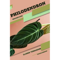 Philodendron: Closed terrarium, Beginner's Guide - Paperback