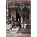 Daughters of the Union: Northern Women Fight the Civil War - Paperback