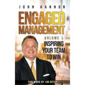 Engaged Management Volume 1: Inspiring Your Team To Win - Paperback