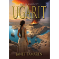 Ugarit: Tales of a Lost City - Hardcover