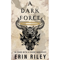 A Dark Force 20 Years with a Covert Narcissist - Paperback