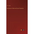 Resistance of Ships and Screw Propulsion - Hardcover