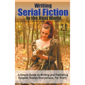 Writing Serial Fiction In the Real World 2.0 - Paperback