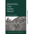 Fighting the Good Fight - Hardcover