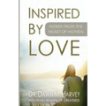 Inspired by Love: Words From The Heart of Women - Paperback