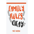 Family Rules Okay: Becoming Whole Without the Need for Approval - Hardcover