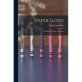 Paper Sloyd: A Handbook for Primary Grades - Paperback