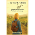 The Year I Fell Into France: My Recession-Proof Volunteer Journey - Paperback