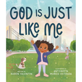 God Is Just Like Me - Hardcover