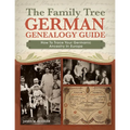 The Family Tree German Genealogy Guide: How to Trace Your Germanic Ancestry in Europe - Paperback