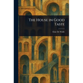 The House in Good Taste - Paperback