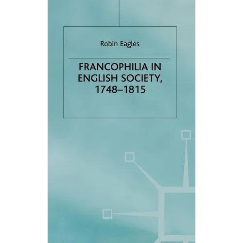 Francophilia in English Society - Hardcover