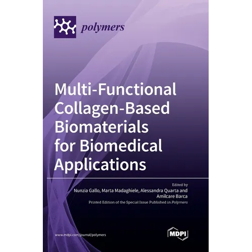 Multi-Functional Collagen-Based Biomaterials for Biomedical Applications - Hardcover