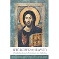 Windows to Heaven: Introducing Icons to Protestants and Catholics - Paperback