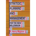 Strategic Planning and Management for the New Millennium - Paperback
