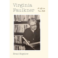 Virginia Faulkner: A Life in Two Acts - Hardcover