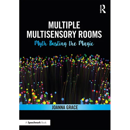 Multiple Multisensory Rooms: Myth Busting the Magic - Paperback