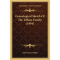 Genealogical Sketch Of The Tiffany Family (1904) - Paperback