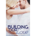 Building Our Love - Paperback