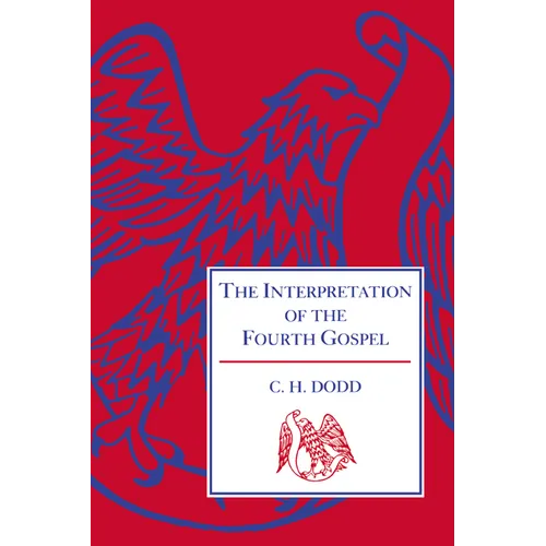 The Interpretation of the Fourth Gospel - Paperback