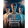 The Star-Crossed Soccer Team: Modern Gay Stories - Paperback