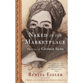 Naked in the Marketplace: The Lives of George Sand - Paperback